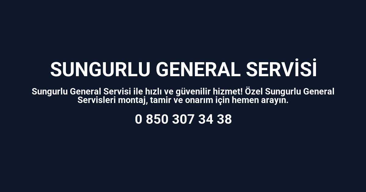 Sungurlu General Electric Servisi